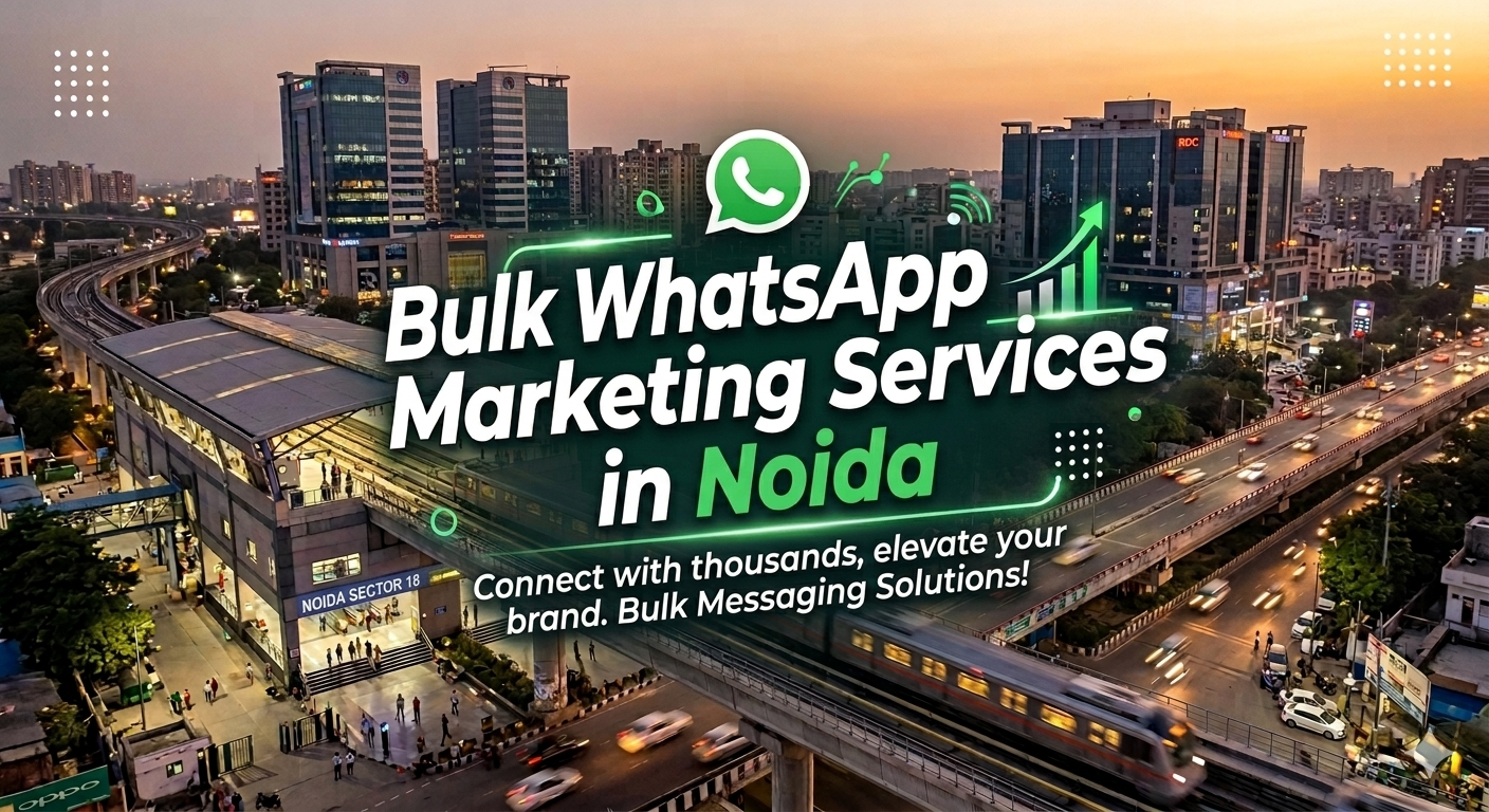 Bulk WhatsApp Marketing Services in Noida